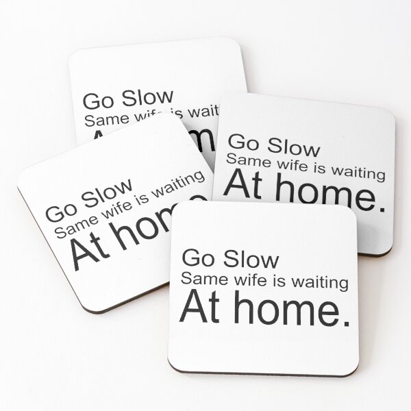 Item preview, Go Slow Same wife is waiting At Home T-Shirt. designed and sold by athurbubble.