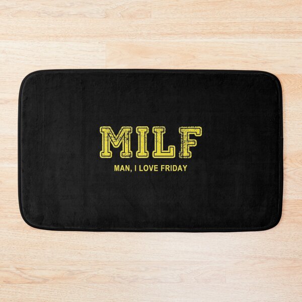 Item preview, MILF - Man, I Love Friday designed and sold by VicFreedomind.