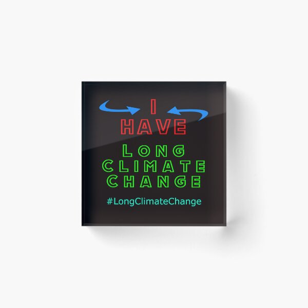Item preview, I Have Long Climate Change designed and sold by alien almanac.