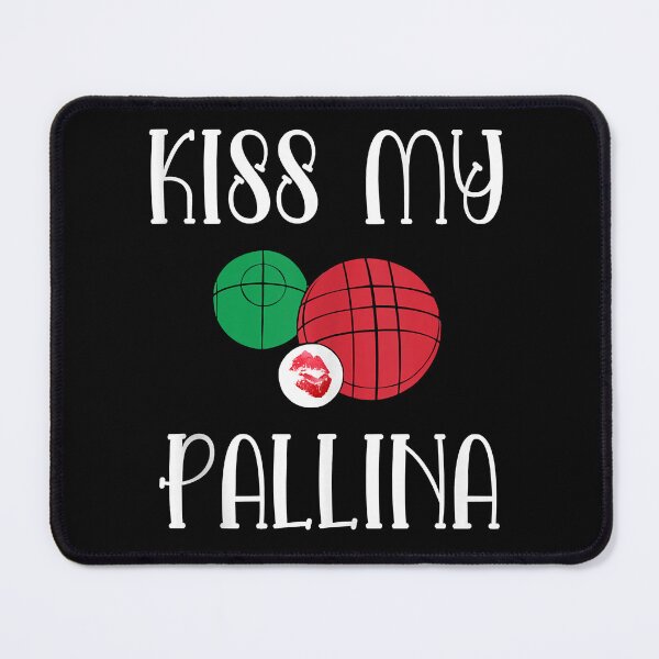 Item preview, Funny Bocce Ball Kiss My Pallina Lawn Bowilng   designed and sold by BlancheBaughman.