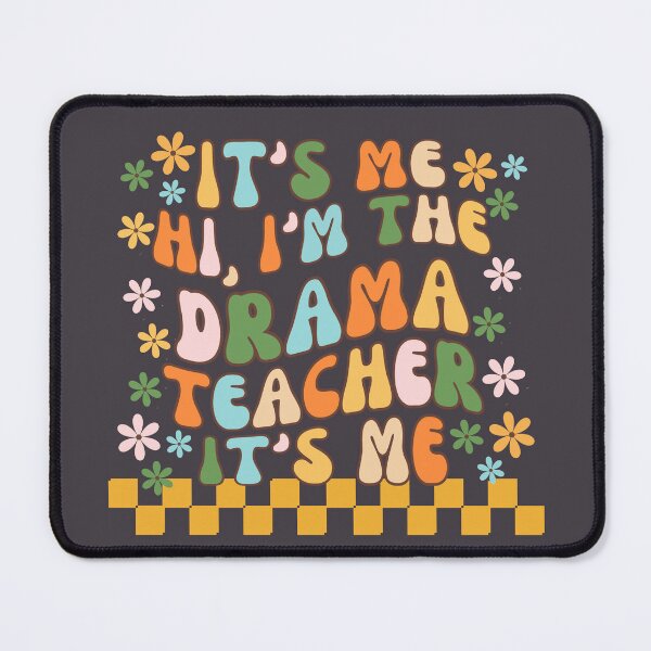 Item preview, Its Me Hi Im The Drama Teacher designed and sold by SunfullyYours.