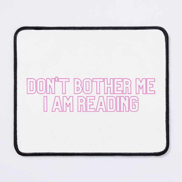 Item preview, Don't Bother Me I Am Reading | Pastel Pink  designed and sold by auxincaftan0o.
