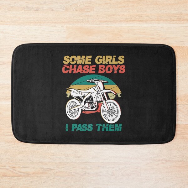 Item preview, Some Girls Chase Boys I Pass Them Motorcycle Dirt Biker Girl  designed and sold by JamilaJMyers.