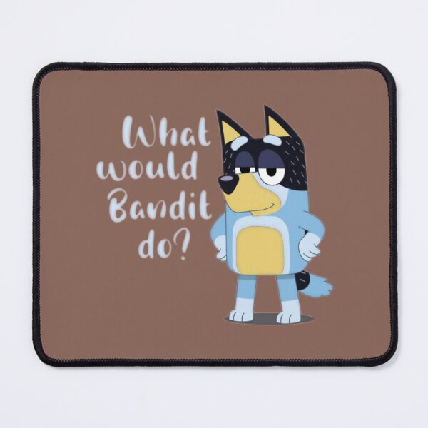 Item preview, what would bandit do   	 designed and sold by seixyetvs34.