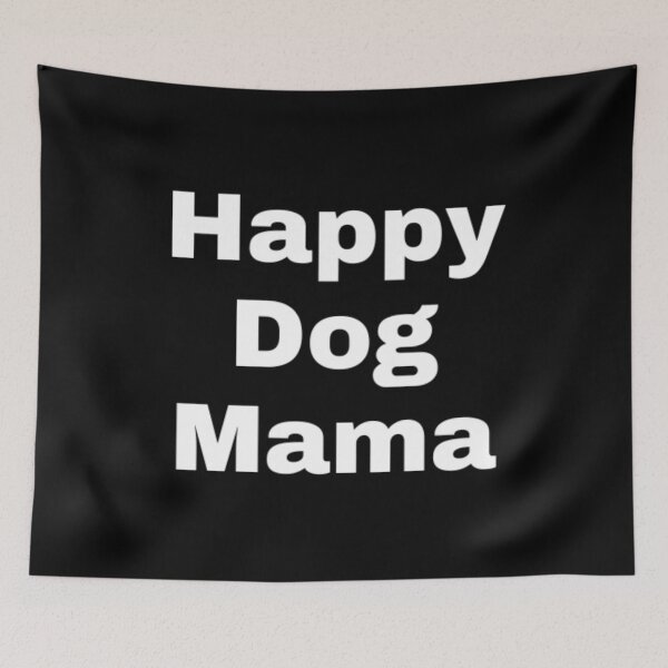 Item preview, Happy dog mama designed and sold by TypoThreads.