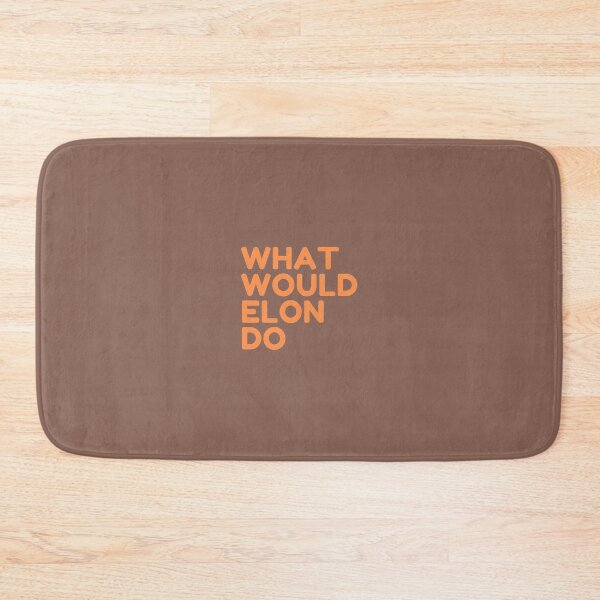 Item preview, What Would Elon Musk Do 	 	 designed and sold by seixyetvs34.