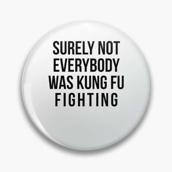 Item preview, Surely Not Everybody Was Kung Fu Fighting designed and sold by AugusteRaynaud.