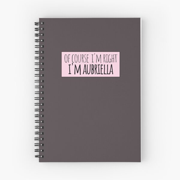 Item preview, Of Course I'm Right I'm Aubriella designed and sold by kindxinn.
