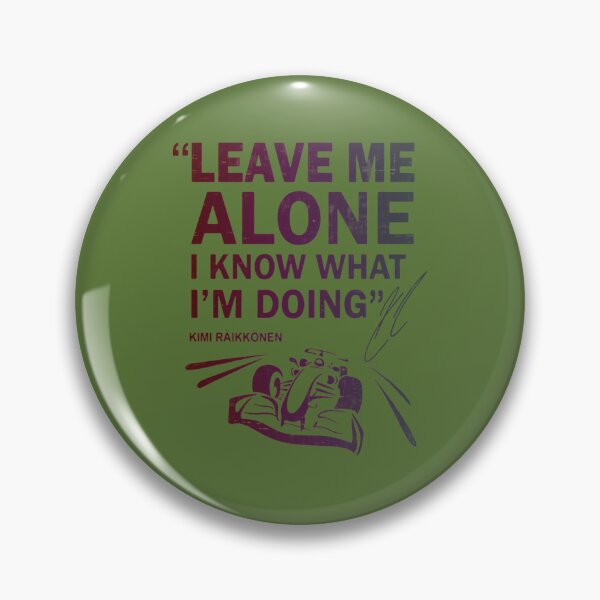 Item preview, Leave Me Alone Kimi raikkonen F1   	 designed and sold by uyvcgmiqdyu38.
