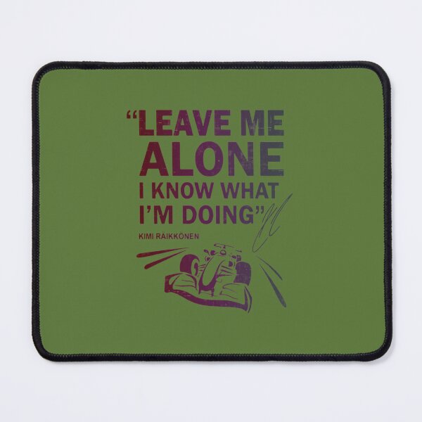 Item preview, Leave Me Alone Kimi raikkonen F1   	 designed and sold by uyvcgmiqdyu38.