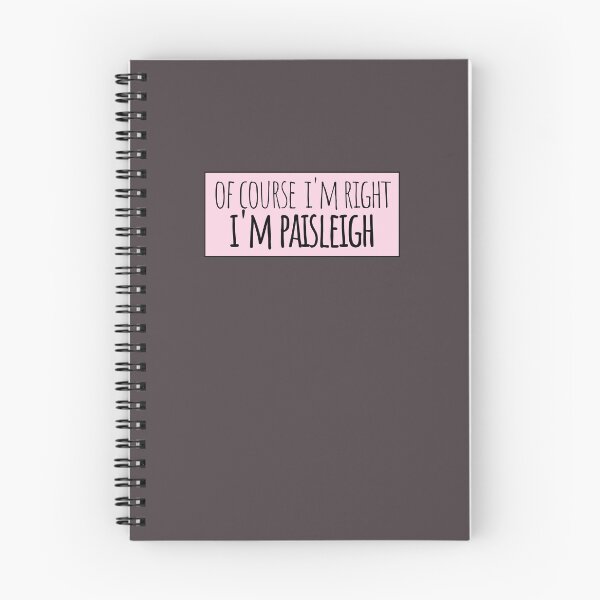 Item preview, Of Course I'm Right I'm Paisleigh designed and sold by kindxinn.