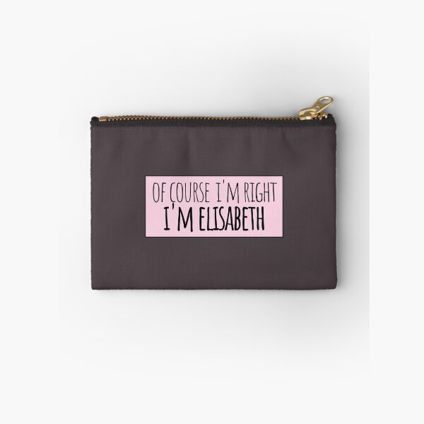 Item preview, Of Course I'm Right I'm Elisabeth designed and sold by kindxinn.