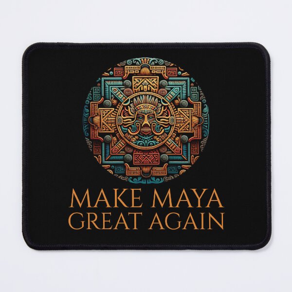 Item preview, Classical Mayan Civilization - Make Maya Great Again designed and sold by Styrman.