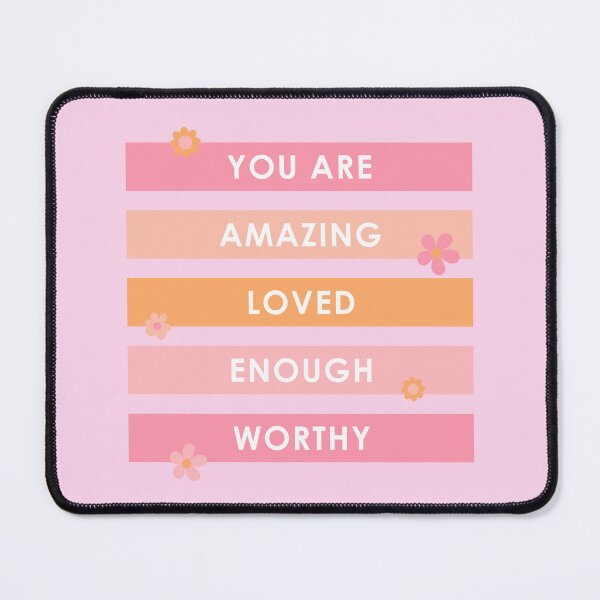 Item preview, Uplifting words quote you are amazing loved enough worthy designed and sold by ApricotBlossom.