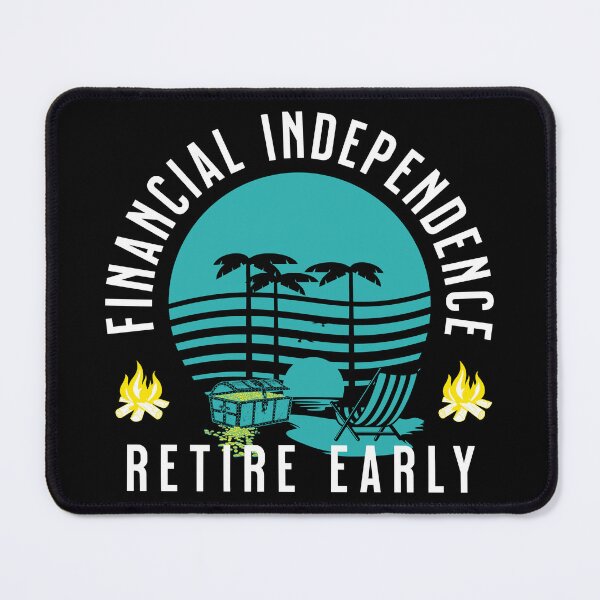 Item preview, Financial Independence Retire Early FIRE designed and sold by LOT7Clothing.