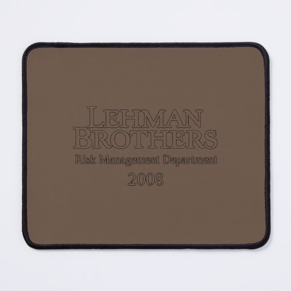 Item preview, Lehman Brothers Risk Manage	t Depart	t 2008 Financial Crisis 	  	 designed and sold by icldxjuwp15.