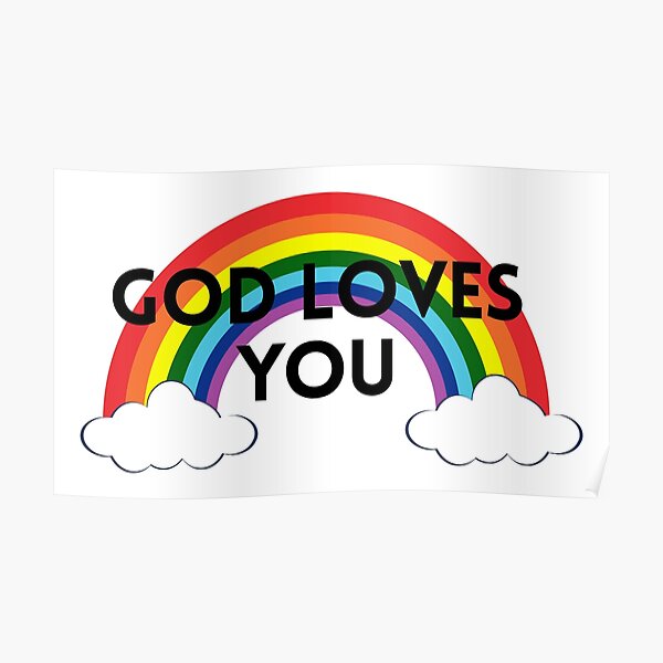 Lgbtq Rainbow God Loves You Poster By Wokesouth Redbubble 5920