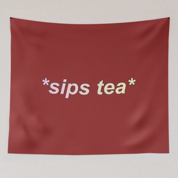 Item preview, sips tea 	 1	 designed and sold by slczjjzs9.