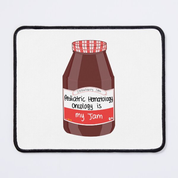 Item preview, Pediatric Hematology Oncology is my Jam designed and sold by peachesandfizz.