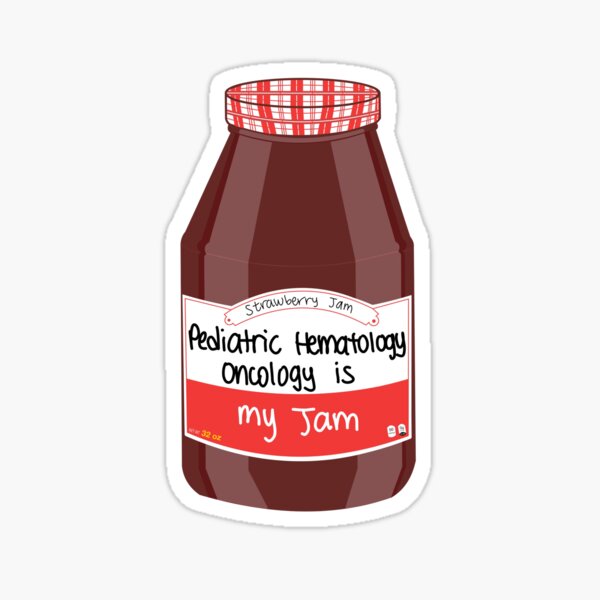 Item preview, Pediatric Hematology Oncology is my Jam designed and sold by peachesandfizz.