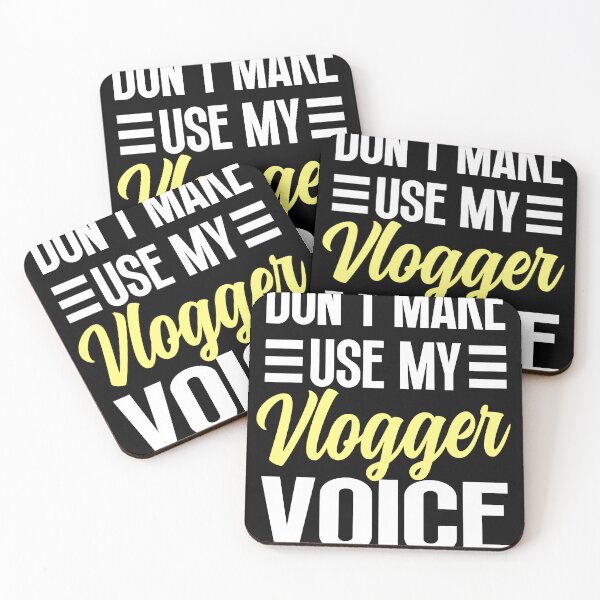 Item preview, Don't make me use my vlogger voice designed and sold by ScionEros.