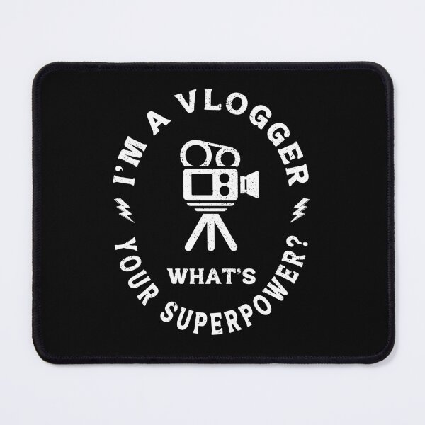 Item preview, I'm a vlogger what's your superpower designed and sold by ScionEros.