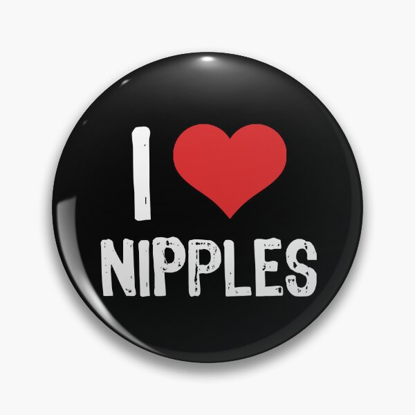Item preview, I Love Nipples designed and sold by The "I Love Everything" Shop.