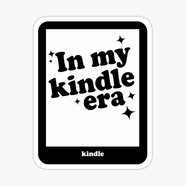 in my kindle era Sticker for Sale by Nouha86S