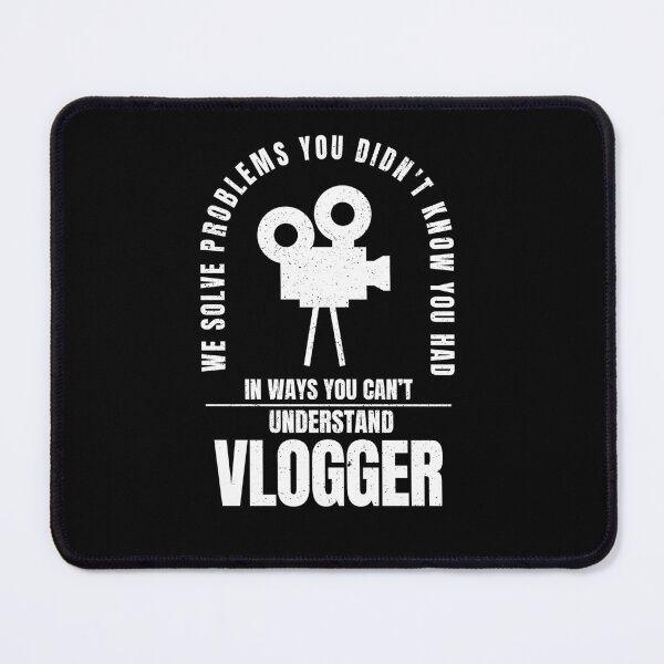 Item preview, Vlogger We Solve Problems You Didn't Know You Had In Ways You Don't Understand designed and sold by ScionEros.