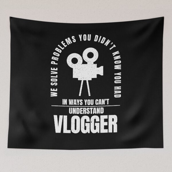 Item preview, Vlogger We Solve Problems You Didn't Know You Had In Ways You Don't Understand designed and sold by ScionEros.