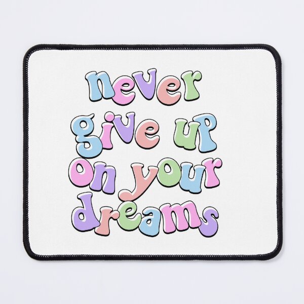 Item preview, Never Give Up On Your Dreams Motivational Saying designed and sold by Emotionville.