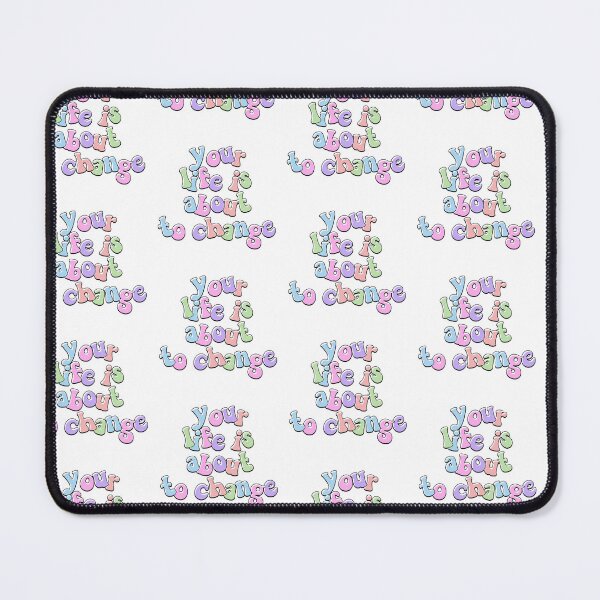 Item preview, Your Life Is About To Change Motivational Saying designed and sold by Emotionville.