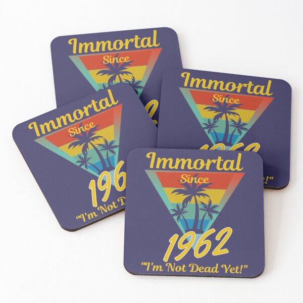 Item preview, Immortal Since 1962 designed and sold by McThingummy.