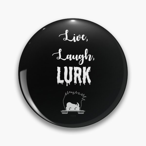 Item preview, Live, Laugh. Lurk designed and sold by Logo-A-GoGo.