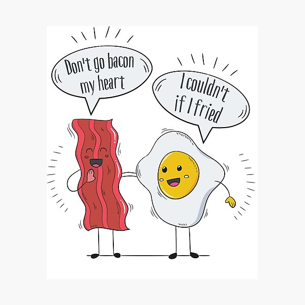 Item preview, Don't go bacon my heart, I couldn’t if I fried, bacon and eggs lover, funny friendship designed and sold by HEJAshirts.