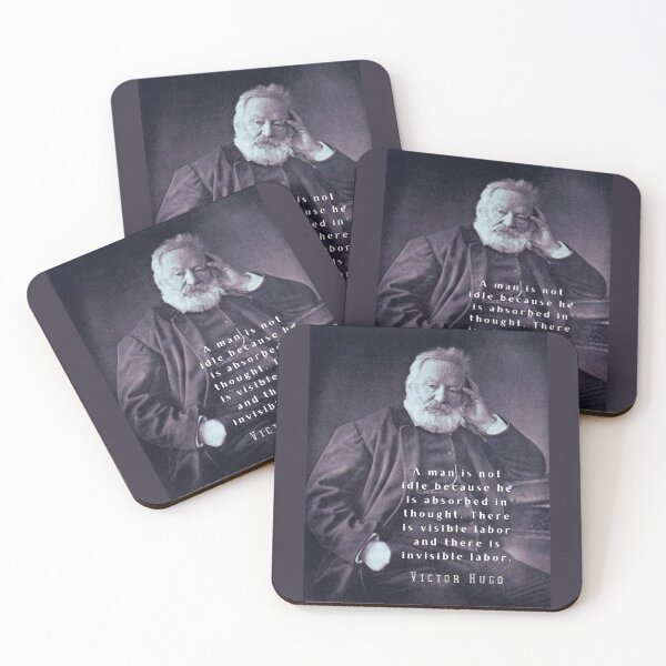 Item preview, Victor Hugo portrait and  quote: A man is not idle because he is absorbed in thought. designed and sold by artbleed.