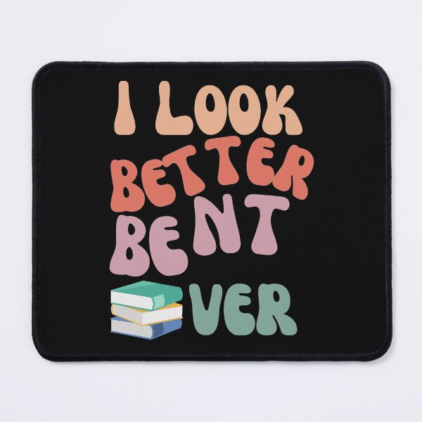 Item preview, I Look Better Bent Over designed and sold by YrtemmyS.