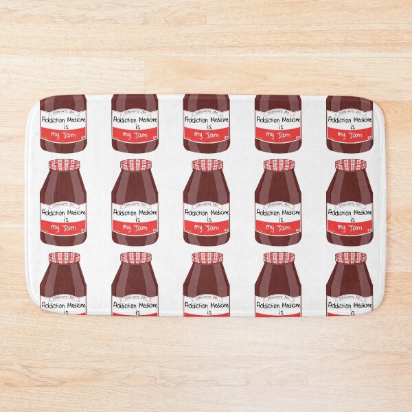 Item preview, Addiction Medicine is my Jam designed and sold by peachesandfizz.