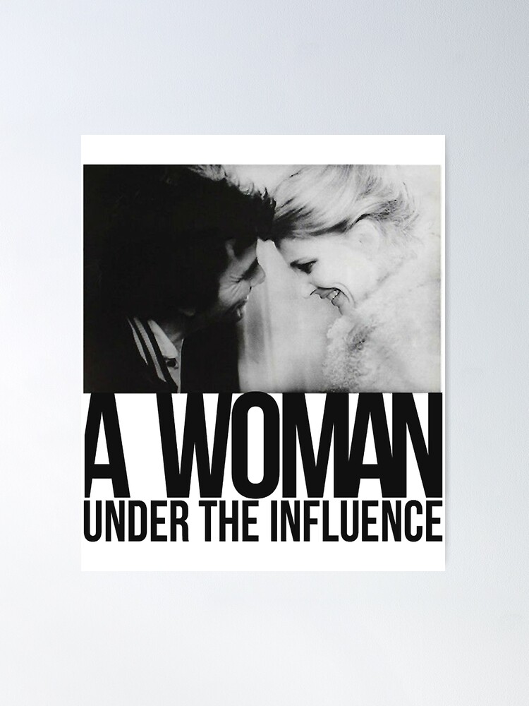 A Woman Under the Influence John Cassavetes, Gena Rowlands Poster for Sale  by IlonaJurado