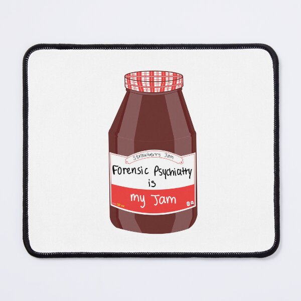 Item preview, Forensic Psychiatry is my Jam designed and sold by peachesandfizz.
