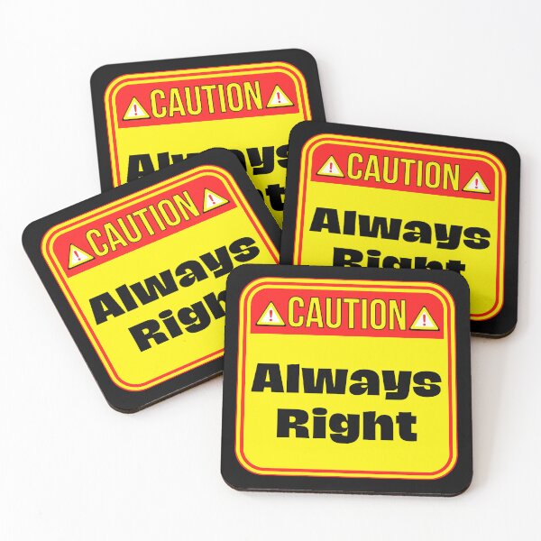Item preview, CAUTION: Always Right - funny warning signs designed and sold by DesignsFromTW-S.