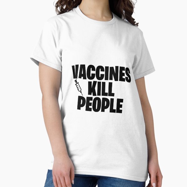 Item preview, Vaccines Kill People T-Shirt designed and sold by Scauly.