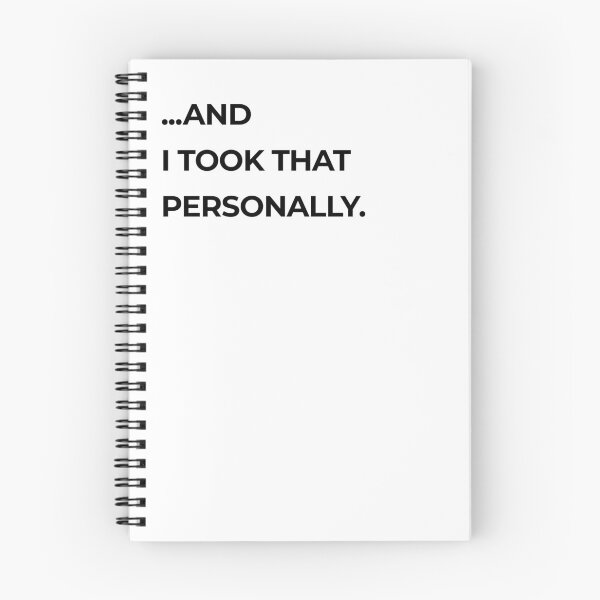 Item preview, ...And I took that personally. designed and sold by DexSkullfyre.