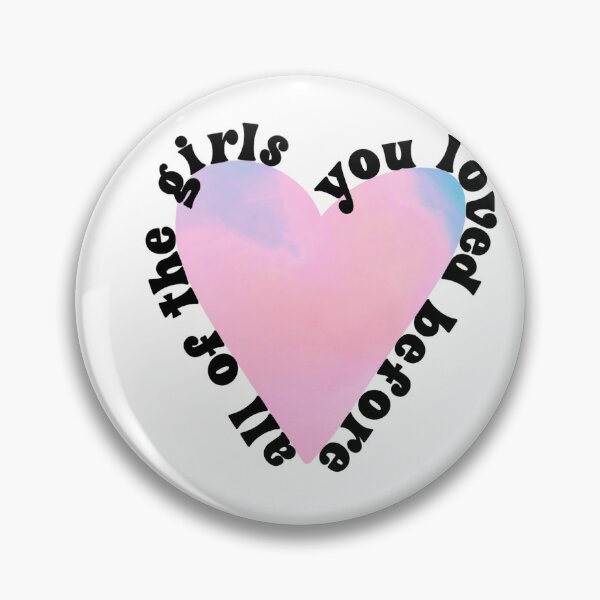 Item preview, Taylor Swift All of the girls you loved before designed and sold by mrichman1.