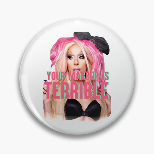 Item preview, YOUR MAKEUP IS TERRIBLE designed and sold by maiah-tobar.