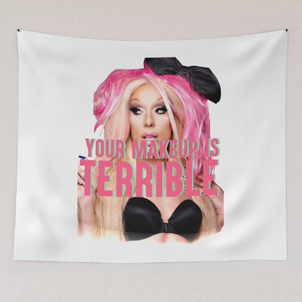 Item preview, YOUR MAKEUP IS TERRIBLE designed and sold by maiah-tobar.