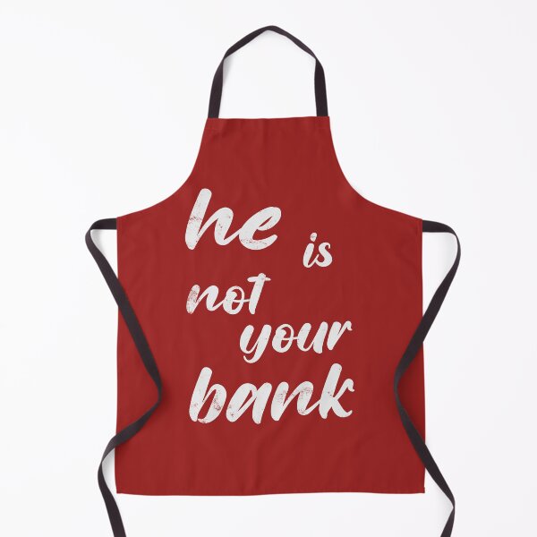 Item preview, he is not your bank meme designed and sold by TheBlackCircle.