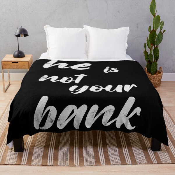Item preview, he is not your bank meme designed and sold by TheBlackCircle.
