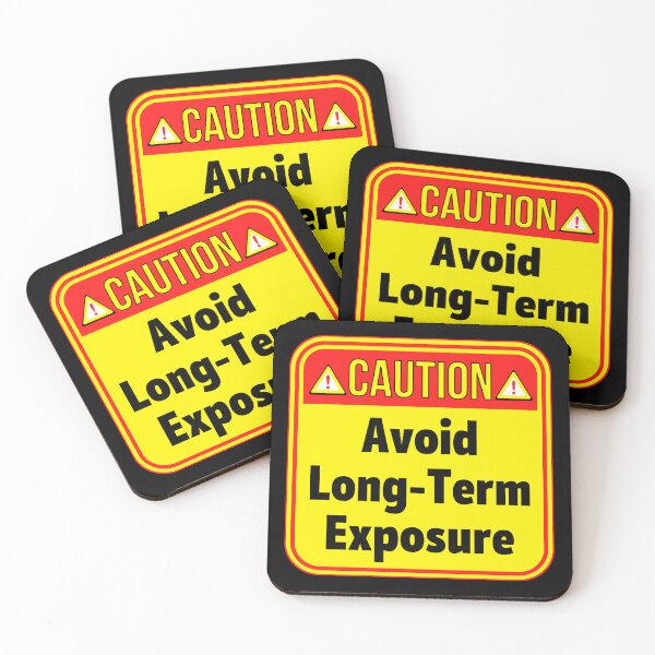 Item preview, CAUTION: Avoid Long-Term Exposure - funny warning signs designed and sold by DesignsFromTW-S.