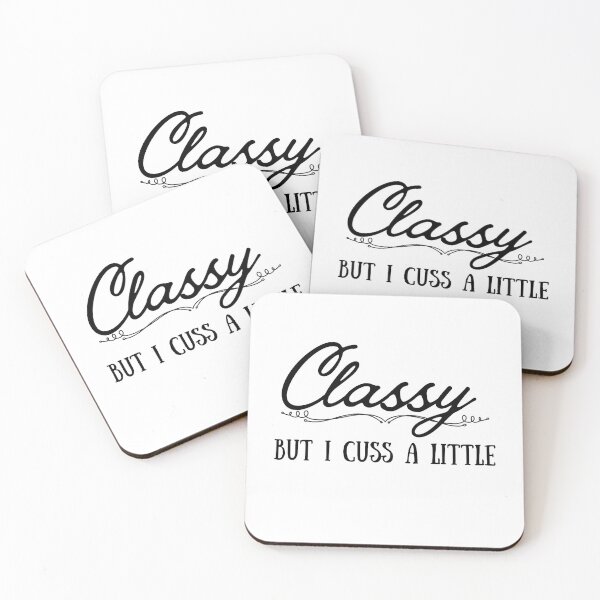 Item preview, Classy But I Cuss a Little, Funny Quote, Adult Humor, Sassy Quote designed and sold by DESIGNSkt.